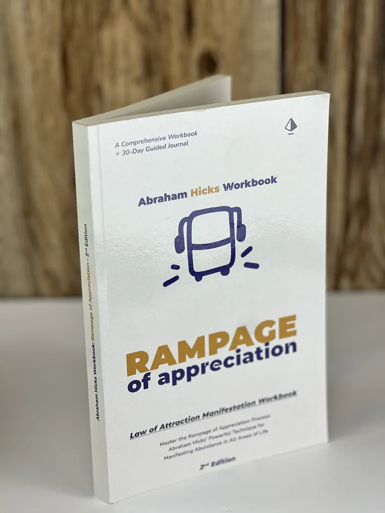 Abraham Hicks Workbook: Rampage of Appreciation Workbook - b0c51x2rwl